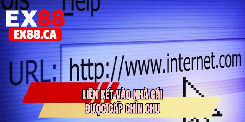 Liên kết vào nhà cái được cấp chỉn chu 